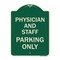 Signmission Physician and Staff Parking Only Heavy-Gauge Aluminum Architectural Sign A-DES-G-1824-23302 - alternate 1
